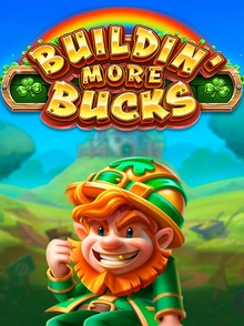 Buildin' More Bucks