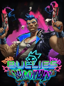 Bullies Shooters